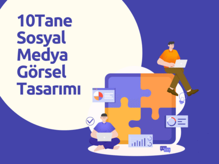 10 Tane Sosyal Medya Görsel Tasarımı